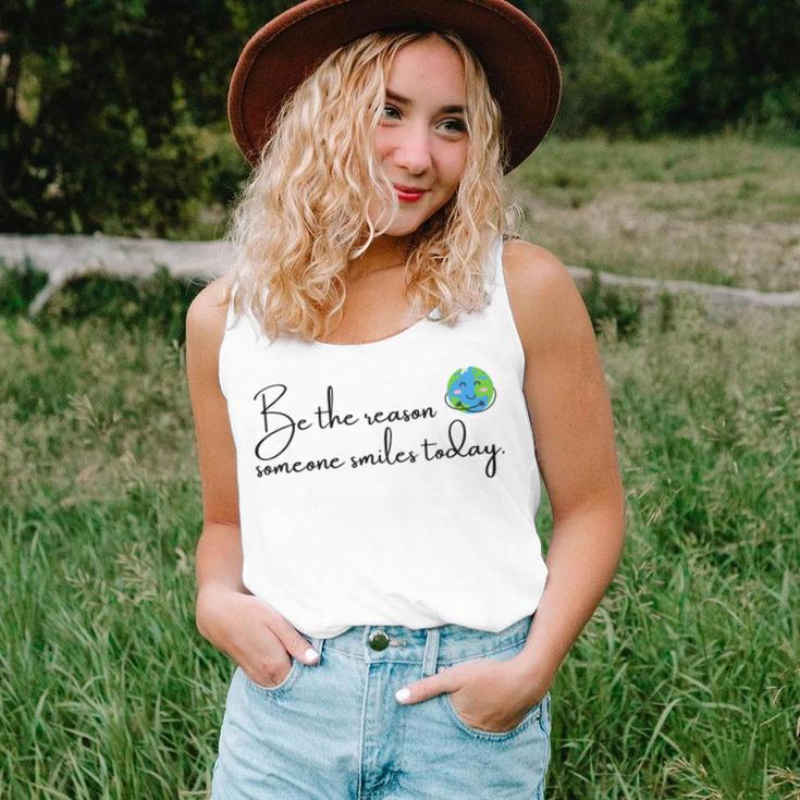 Be The Reason Someone Smiles Today Cute Happy Earth Unisex Tank Top