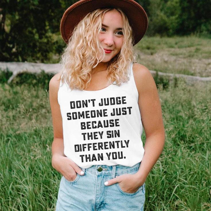 Dont Judge Someone Just Because They Sin Differently Than You Unisex Tank Top