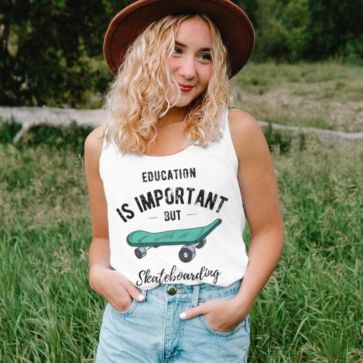 Education Is Important But Skateboarding Is Importanter Black Text Unisex Tank Top