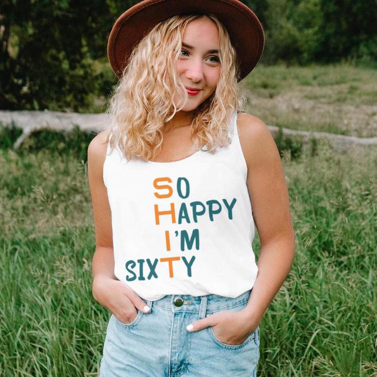 So Happy I’M Sixty Unisex Tank Top