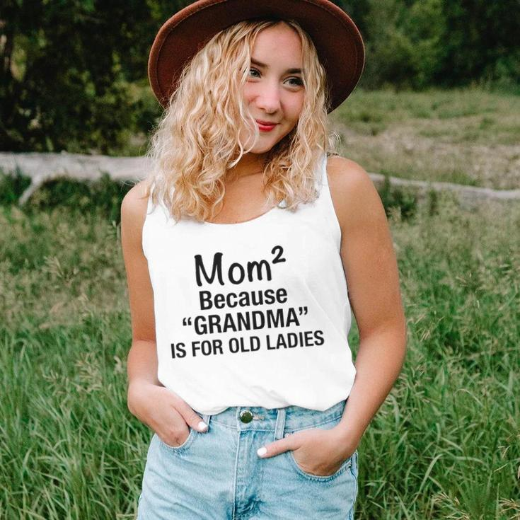 Womens Mom Squared Grandma Funny Gifts Unisex Tank Top