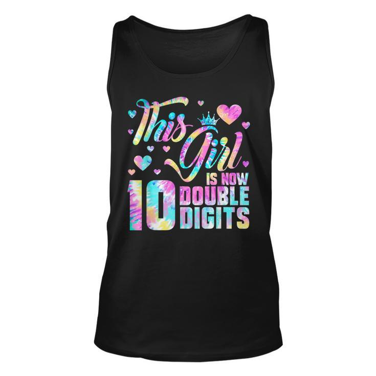 10Th Birthday Gift This Girl Is Now 10 Double Digits Tie Dye V3 Unisex Tank Top