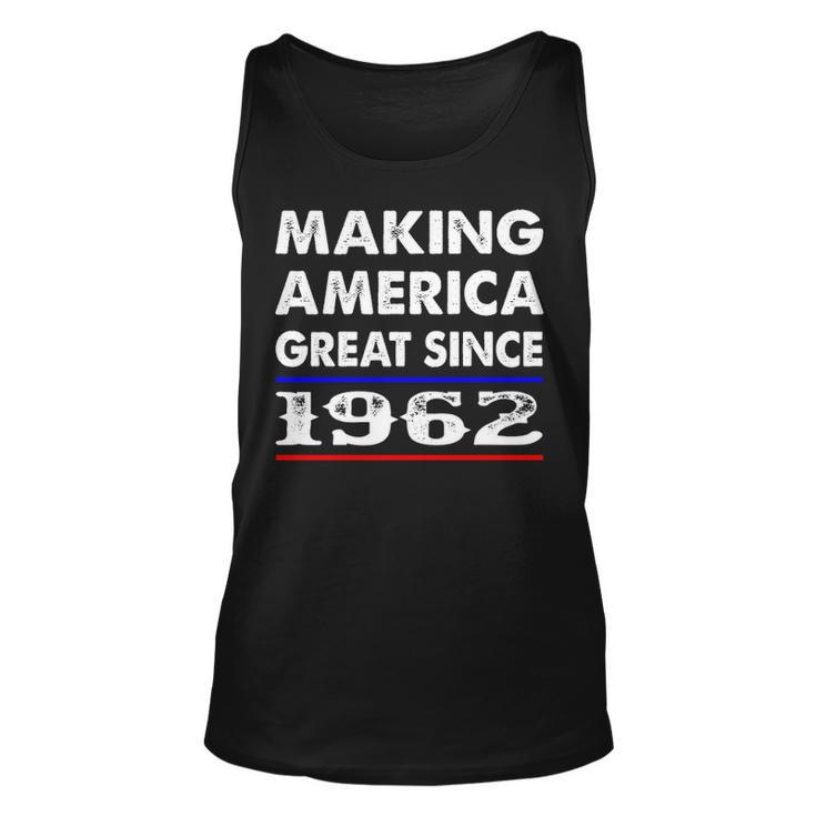 1962 Birthday   Making America Great Since 1962 Unisex Tank Top