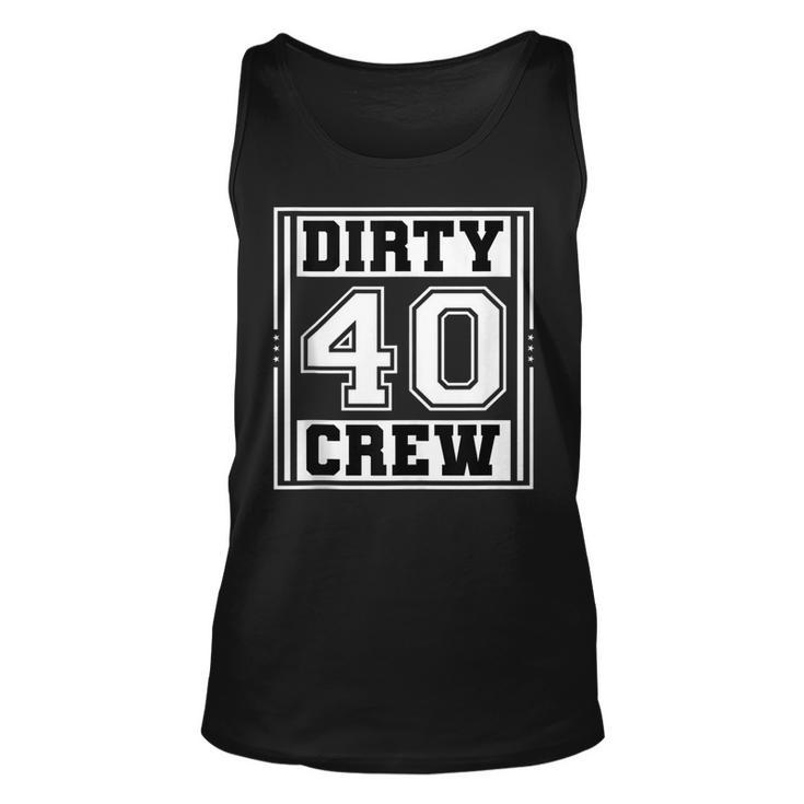 40Th Birthday Party Squad Dirty 40 Crew Birthday Matching  Unisex Tank Top