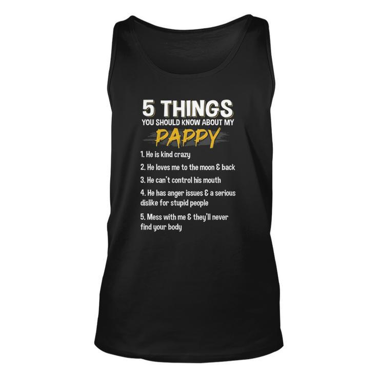5 Things You Should Know About My Pappy Fathers Day Funny Unisex Tank Top