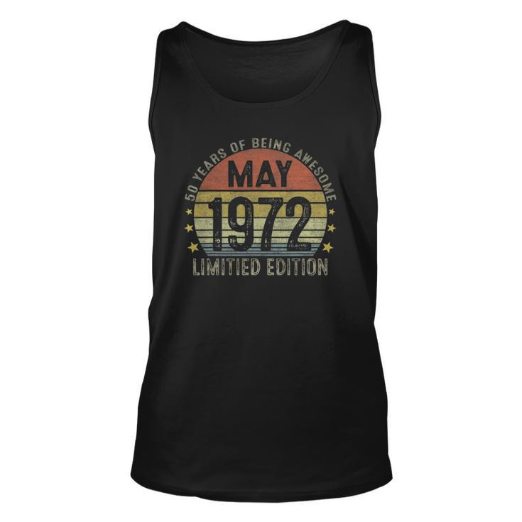 50 Years Old Gifts May 1972 Limited Edition 50Th Birthday Unisex Tank Top