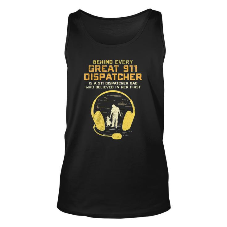 911 Dispatcher Dad Dispatching Daddy Father Fathers Day Unisex Tank Top