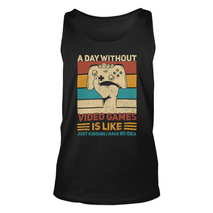 A Day Without Video Games Gamer Funny Gaming Apparel Vintage 10Xa40 Unisex Tank Top