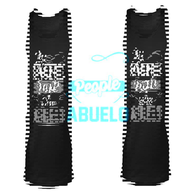 Abuelo Grandpa Gift My Favorite People Call Me Abuelo V2 Unisex Tank Top