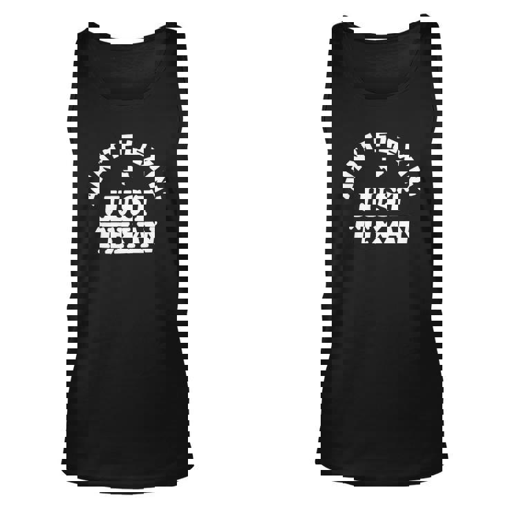 Aint Flexin Just Texan - Love Texas State Proud Texas Unisex Tank Top