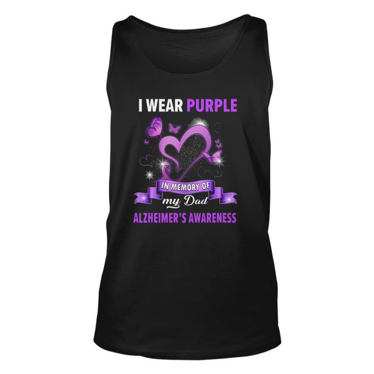 Alzheimers Awareness I Wear Purple In Memory Of My Dad Unisex Tank Top
