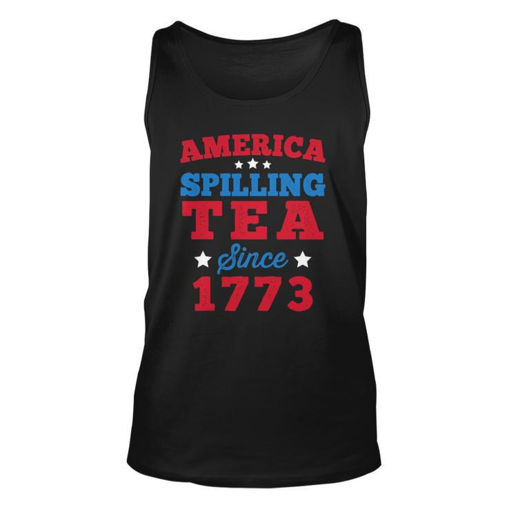 America Spilling Tea Since 1773 Boston Party Funny 4Th July Unisex Tank Top