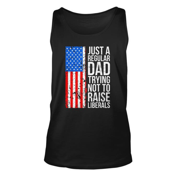 Mens Anti Liberal Just A Regular Dad Trying Not To Raise Liberals Tank Top