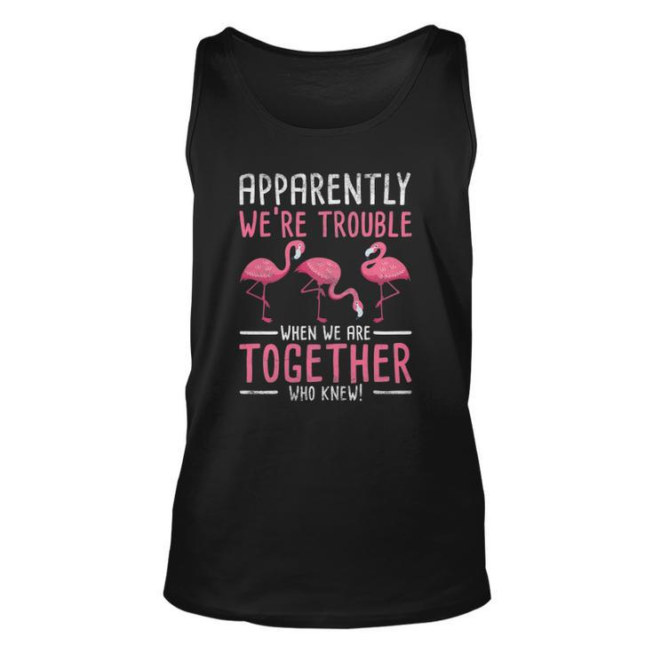 Apparently We Are Trouble Flamingo Unisex Tank Top