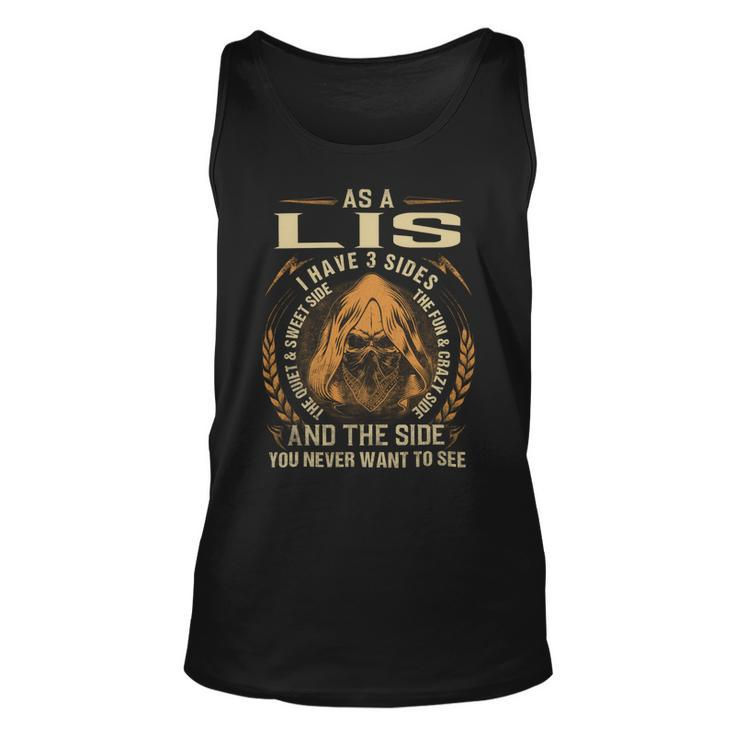 As A Lis I Have A 3 Sides And The Side You Never Want To See Unisex Tank Top