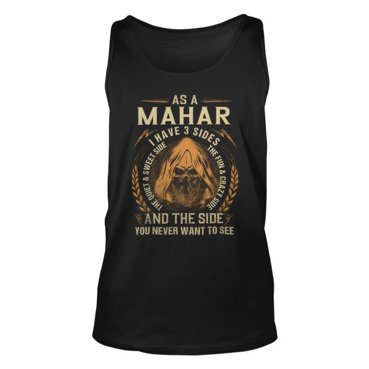 As A Mahar I Have A 3 Sides And The Side You Never Want To See Unisex Tank Top