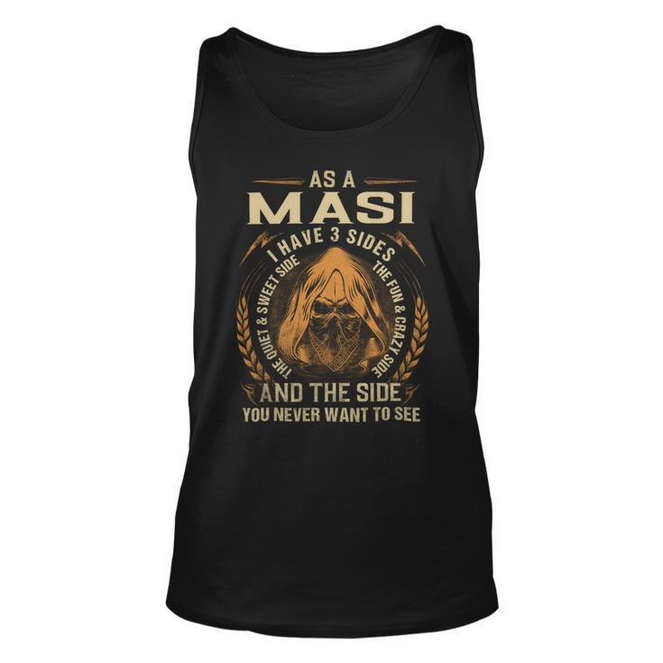 As A Masi I Have A 3 Sides And The Side You Never Want To See Unisex Tank Top