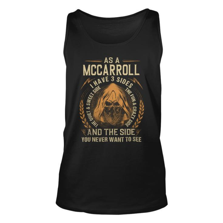 As A Mccarroll I Have A 3 Sides And The Side You Never Want To See Unisex Tank Top