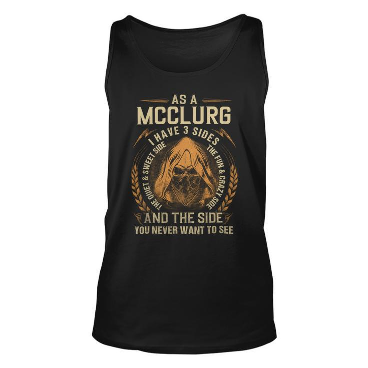 As A Mcclurg I Have A 3 Sides And The Side You Never Want To See Unisex Tank Top