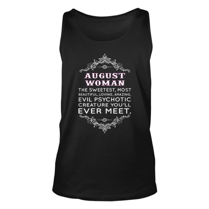 August Woman   The Sweetest Most Beautiful Loving Amazing Unisex Tank Top