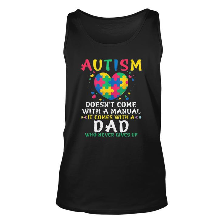 Autism Doesnt Come With Manual Dad Autism Awareness Puzzle Unisex Tank Top