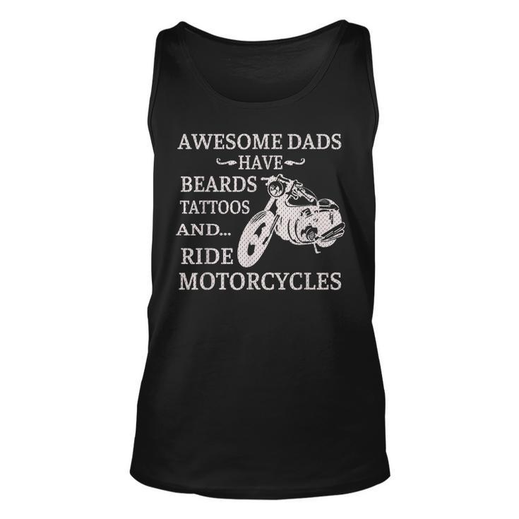 Awesome Dads Have Beards Tattoos And Ride Motorcycles  V2 Unisex Tank Top