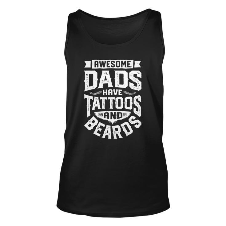 Awesome Dads Have Tattoos And Beards Funny Fathers Day Gift Unisex Tank Top