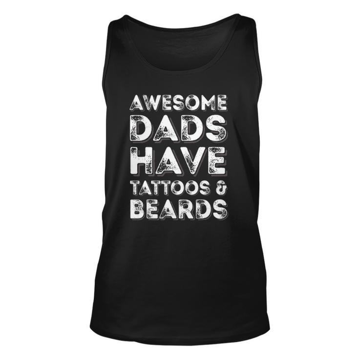 Awesome Dads Have Tattoos And Beardsfathers Day Unisex Tank Top