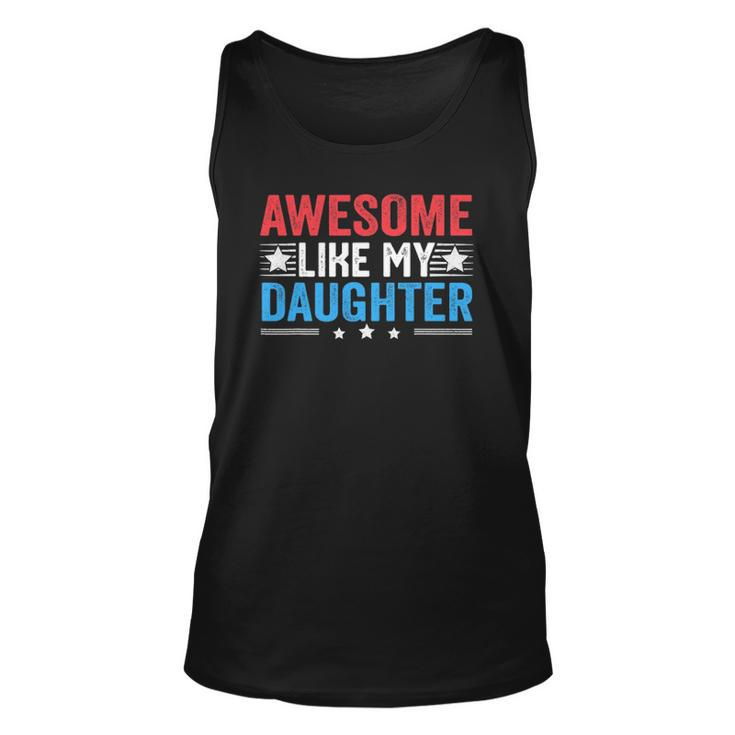 Awesome Like My Daughter Funny Fathers Day Dad Joke Unisex Tank Top