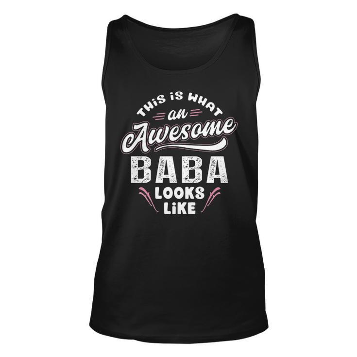 Baba Grandpa Gift   This Is What An Awesome Baba Looks Like Unisex Tank Top