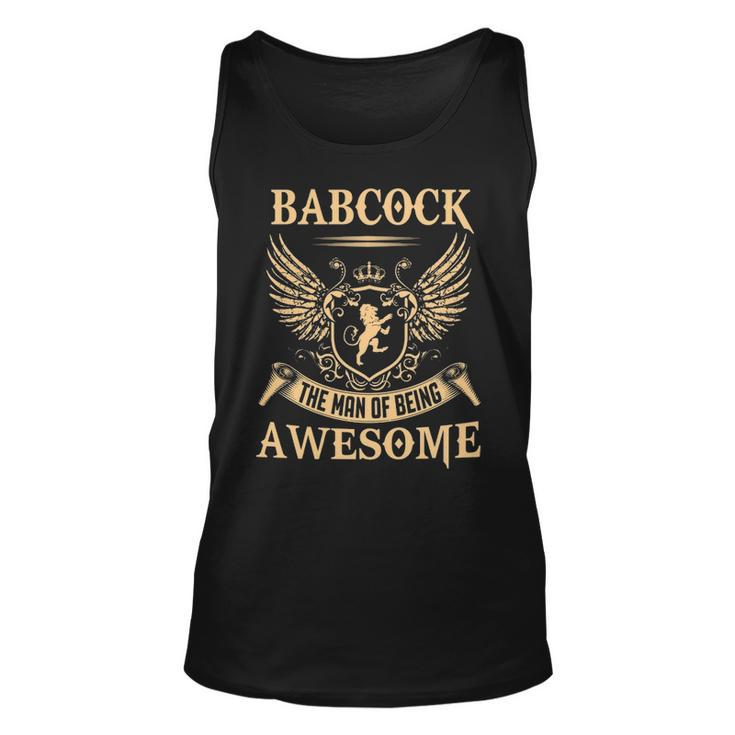 Babcock Name Gift   Babcock The Man Of Being Awesome Unisex Tank Top