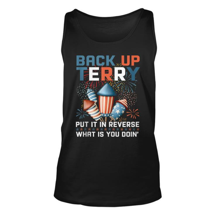 Back Up Terry Put It In Reverse Funny July 4Th Firework Meme  V2 Unisex Tank Top