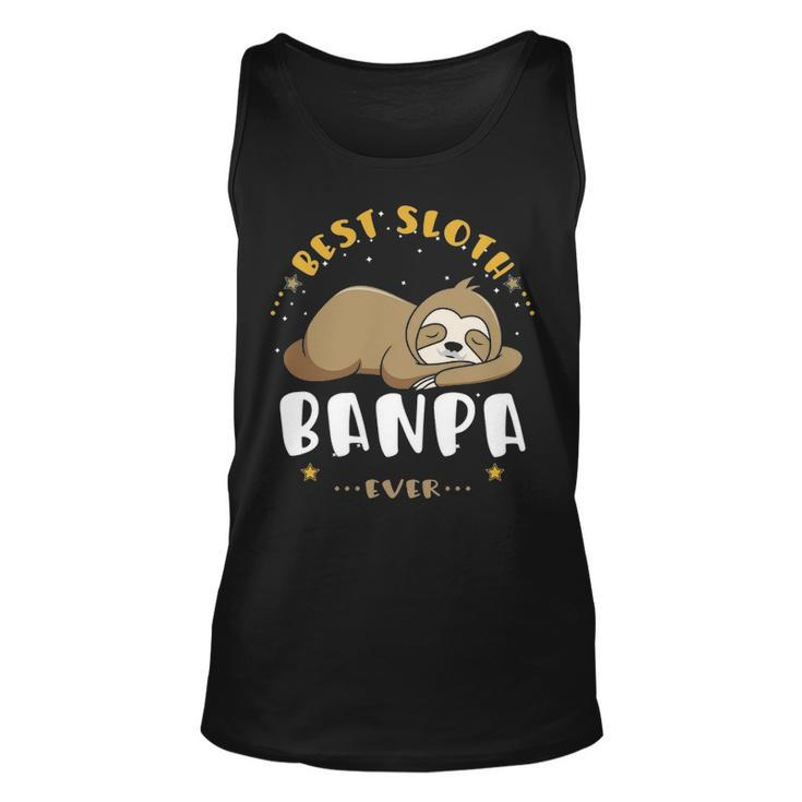 Banpa Grandpa Gift   Best Sloth Banpa Ever Unisex Tank Top