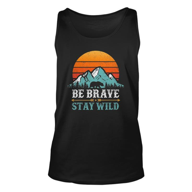 Be Brave Stay Wild Bear Mountains Vintage Retro Hiking Unisex Tank Top