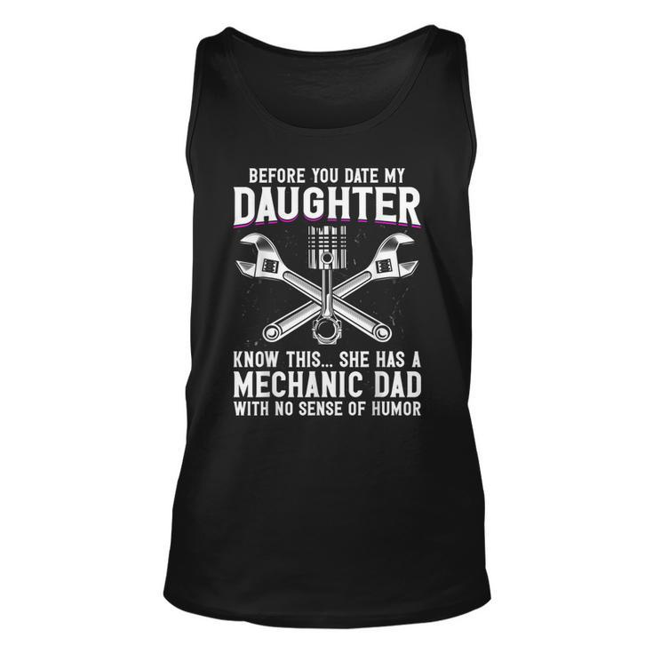 Before You Date My Daughter - Mechanic Dad Maintenance Man  Unisex Tank Top
