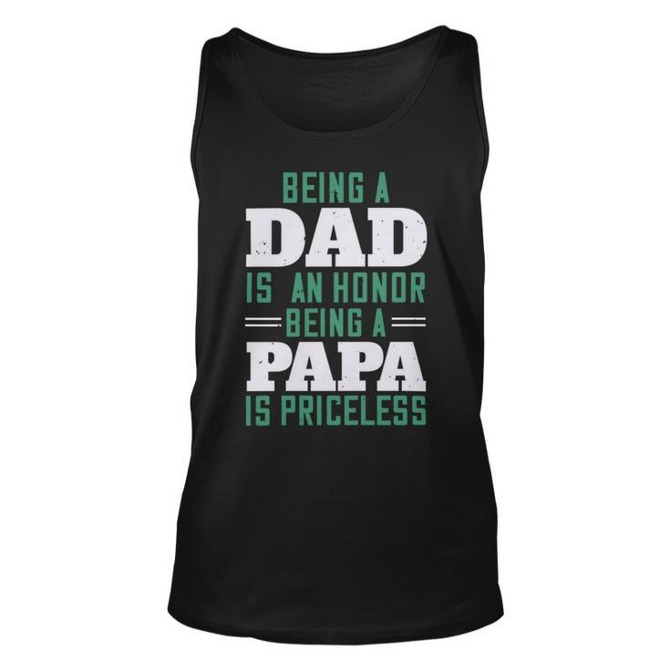 Being A Dadis An Honor Being A Papa Papa T-Shirt Fathers Day Gift Unisex Tank Top