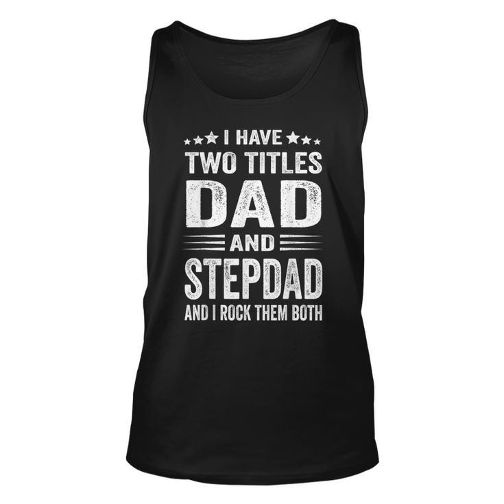 Best Dad And Stepdad  Cute Fathers Day Gift From Wife  V2 Unisex Tank Top