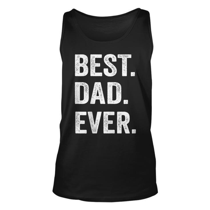 Best Dad Ever Funny Fathers Day Gift Men Husband   Unisex Tank Top