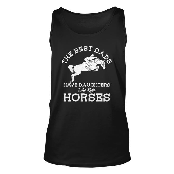 Mens The Best Dads Have Daughters Who Ride Horses Horse Lover Tank Top