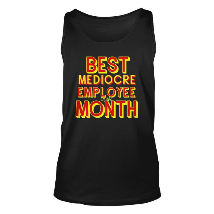 Best Mediocre Employee Of The Month Tee Unisex Tank Top