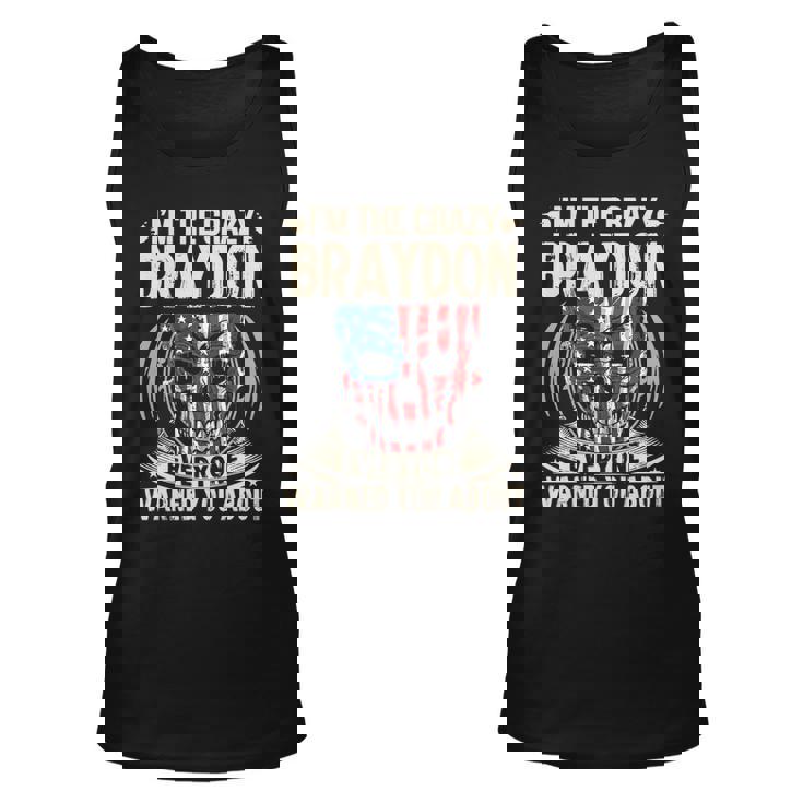 Braydon Name Gift   Im The Crazy Braydon Unisex Tank Top
