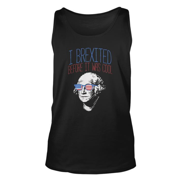 Brexit Before It Was Cool George Washington 4Th Of July Unisex Tank Top
