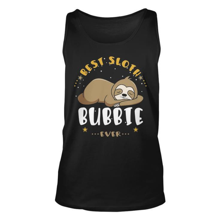 Bubbie Grandpa Gift   Best Sloth Bubbie Ever Unisex Tank Top