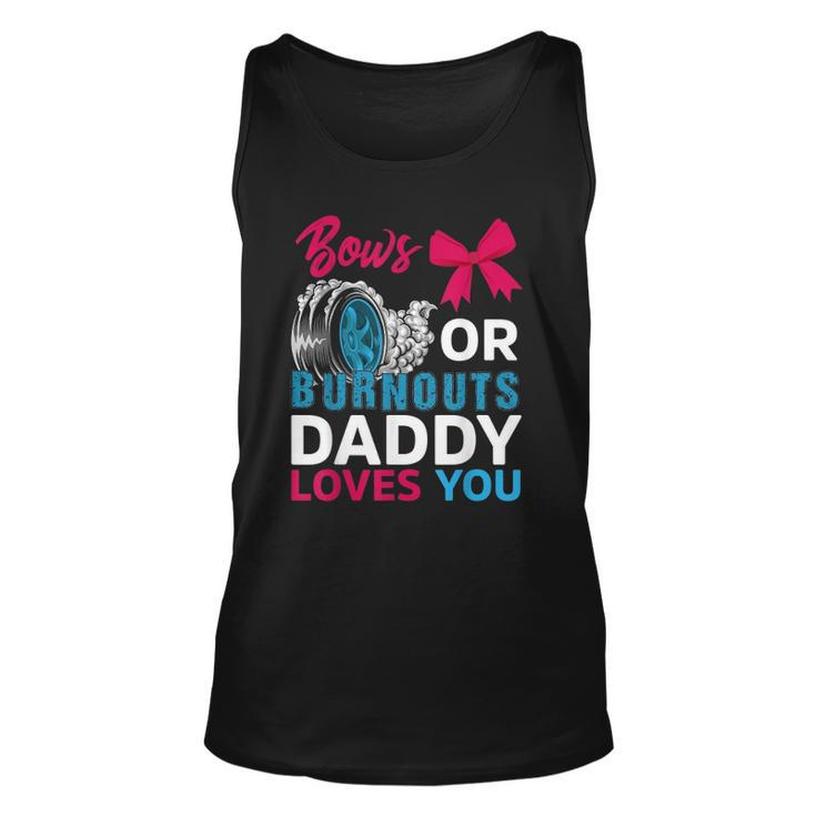 Burnouts Or Bows Daddy Loves You Gender Reveal Party Baby Unisex Tank Top