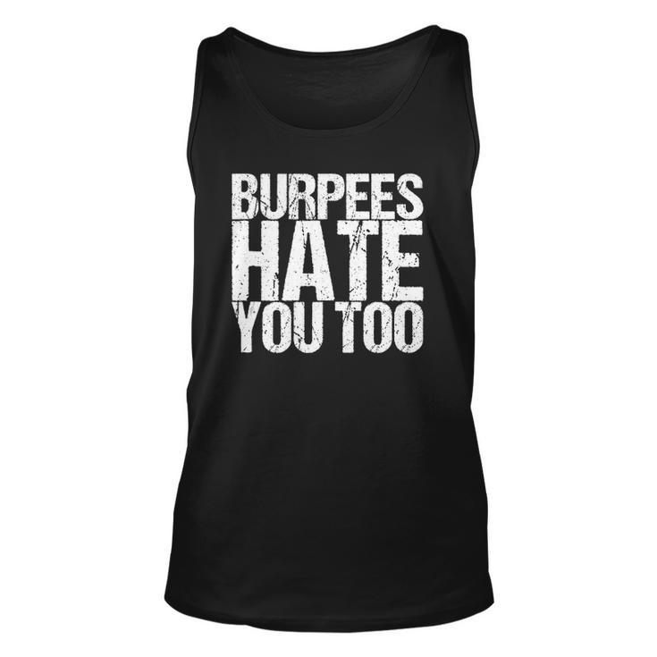 Burpees Hate You Too Fitness Saying Unisex Tank Top