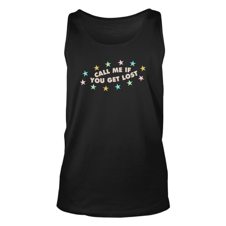 Call Me If You Get Lost Trendy Costume Unisex Tank Top