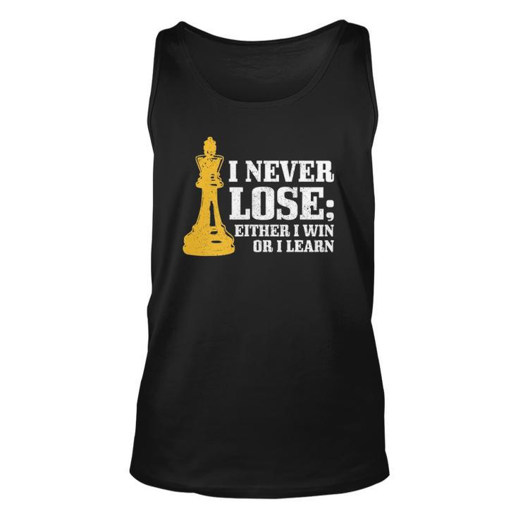 Chess I Never Lose Either I Win Or I Learn Chess Player Unisex Tank Top