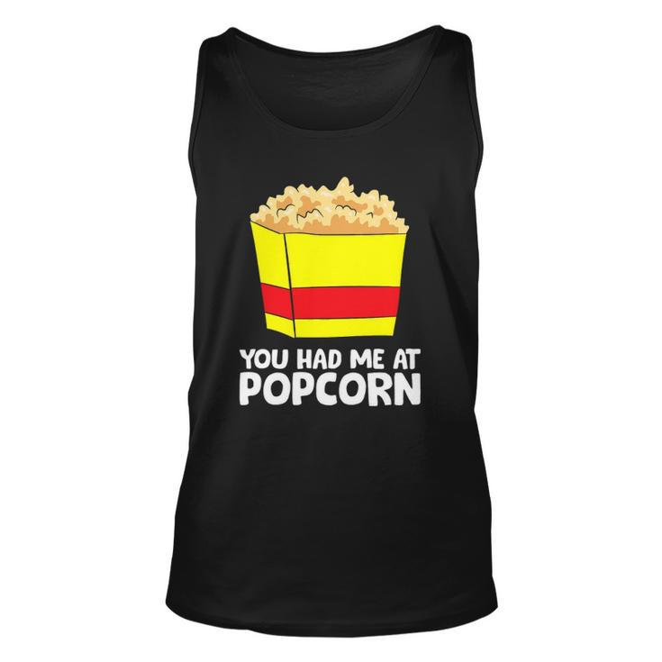 Cinema Popcorn You Had Me At Popcorn Movie Watching Unisex Tank Top