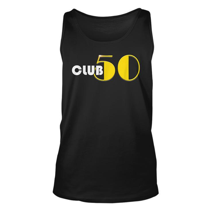 Club 50 Milestone Birthday Fifties 50Th T  Unisex Tank Top