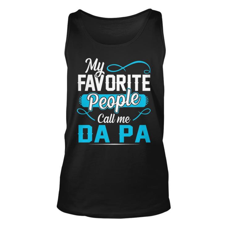 Da Pa Grandpa Gift   My Favorite People Call Me Da Pa V2 Unisex Tank Top